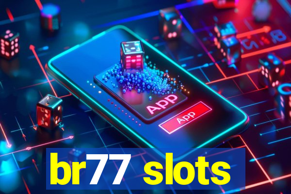 br77 slots